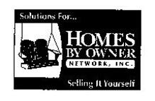 SOLUTIONS FOR... HOMES BY OWNER NETWORK, INC. SELLING IT YOURSELF