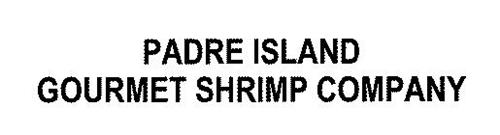 PADRE ISLAND GOURMET SHRIMP COMPANY