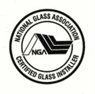 NATIONAL GLASS ASSOCIATION CERTIFIED GLASS INSTALLER NGA