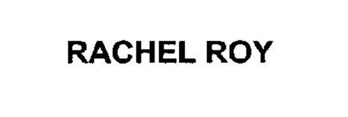 RACHEL ROY