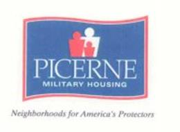 PICERNE MILITARY HOUSING NEIGHBORHOODS FOR AMERICA'S PROTECTORS