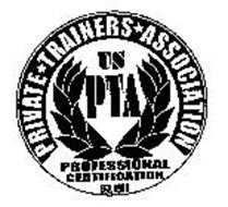 PRIVATE TRAINERS ASSOCIATION US PTA PROFESSIONAL CERTIFICATION EST.  1980