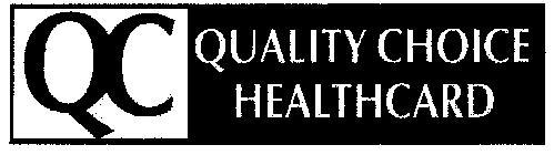 QC QUALITY CHOICE HEALTHCARD