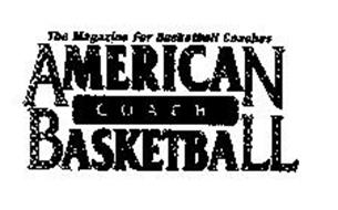 AMERICAN BASKETBALL COACH THE MAGAZINE FOR BASKETBALL COACHES