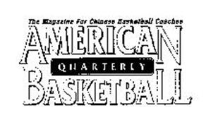 AMERICAN BASKETBALL QUARTERLY THE MAGAZINE FOR CHINESE BASKETBALL COACHES