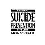 NATIONAL SUICIDE PREVENTION LIFELINE 1-800-273-TALK