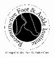 RECONSTRUCTIVE FOOT & ANKLE INSTITUTE COMPREHENSIVE FOOT & ANKLE CARE