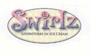 SWIRLZ ADVENTURES IN ICE CREAM
