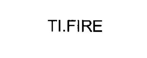 TI.FIRE