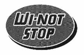 WI-NOT STOP