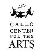 GALLO CENTER FOR THE ARTS