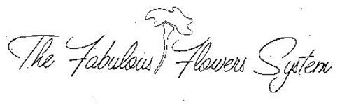 THE FABULOUS FLOWERS SYSTEM