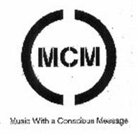 MCM MUSIC WITH A CONSCIOUS MESSAGE