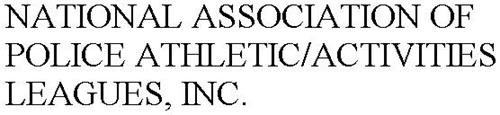 NATIONAL ASSOCIATION OF POLICE ATHLETIC/ACTIVITIES LEAGUES, INC.