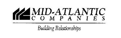 MID-ATLANTIC COMPANIES BUILDING RELATIONSHIPS