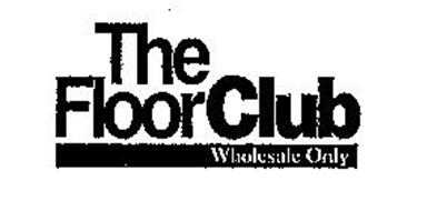THE FLOOR CLUB WHOLESALE ONLY