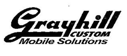 GRAYHILL CUSTOM MOBILE SOLUTIONS