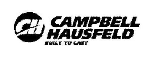 CH CAMPBELL HAUSFELD BUILT TO LAST