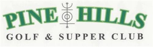 PINE HILLS GOLF & SUPPER CLUB
