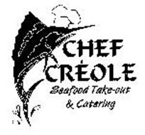 CHEF CRÉOLE SEAFOOD TAKE-OUT & CATERING