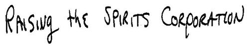 RAISING THE SPIRITS CORPORATION