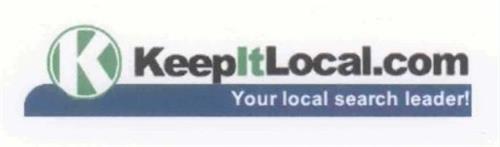 K KEEPITLOCAL.COM YOUR LOCAL SEARCH LEADER!