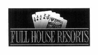 FULL HOUSE RESORTS