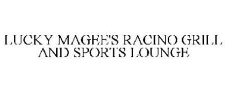 LUCKY MAGEE'S RACINO GRILL AND SPORTS LOUNGE