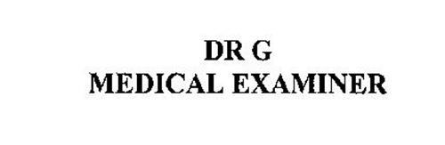 DR G MEDICAL EXAMINER