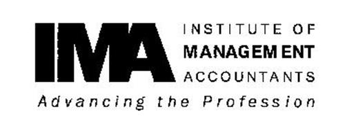 IMA INSTITUTE OF MANAGEMENT ACCOUNTANTS ADVANCING THE PROFESSION