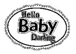 HELLO BABY DARLING
