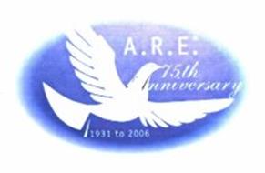 A.R.E. 75TH ANNIVERSARY 1931 TO 2006