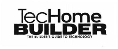 TECHOME BUILDER THE BUILDER'S GUIDE TO TECHNOLOGY