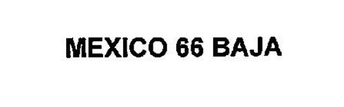 MEXICO 66 BAJA