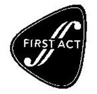 F FIRST ACT