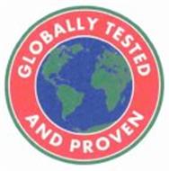 GLOBALLY TESTED AND PROVEN