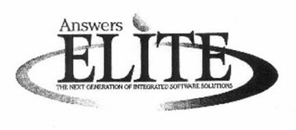 ANSWERS ELITE THE NEXT GENERATION OF INTEGRATED SOFTWARE SOLUTIONS