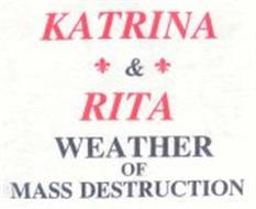 KATRINA & RITA WEATHER OF MASS DESTRUCTION