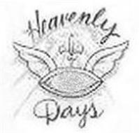 HEAVENLY DAYS