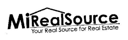 MIREALSOURCE YOUR REAL SOURCE FOR REAL ESTATE