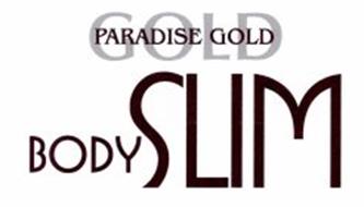 GOLD PARADISE GOLD BODY SLIM