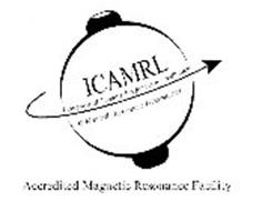 ICAMRL INTERSOCIETAL COMMISSION FOR THE ACCREDITATION OF MAGNETIC RESONANCE LABORATORIES ACCREDITED MAGNETIC RESONANCE FACILITY