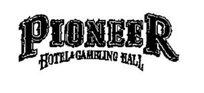 PIONEER HOTEL & GAMBLING HALL