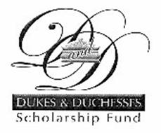 D AND D DUKES & DUCHESSES SCHOLARSHIP FUND