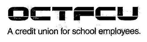 OCTFCU A CREDIT UNION FOR SCHOOL EMPLOYEES.