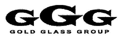 GGG GOLD GLASS GROUP