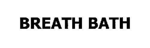 BREATH BATH