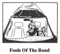 FOOLS OF THE ROAD