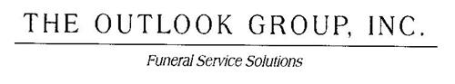 THE OUTLOOK GROUP, INC. FUNERAL SERVICE SOLUTIONS