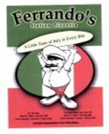 FERRANDO'S ITALIAN PIZZERIA A LITTLE TASTE OF ITALY IN EVERY BITE